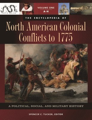 The Encyclopedia of North American Colonial Conflicts to 1775 1