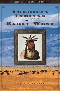 bokomslag American Indians in the Early West