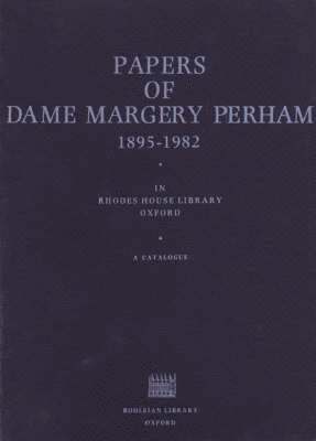 bokomslag Papers of Dame Margery Perham in Rhodes House Library