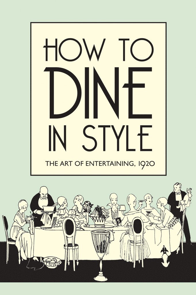 J. Rey - How to Dine in Style, Inbunden