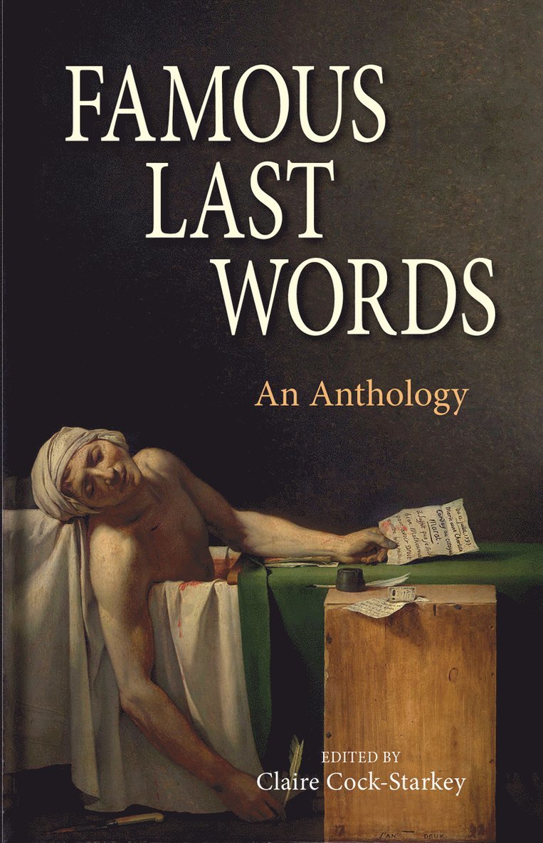 Claire Cock-Starkey - Famous Last Words, Inbunden