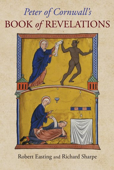 Peter of Cornwall, Robert Easting, Richard Sharpe - Peter of Cornwall’s Book of Revelations, Inbunden
