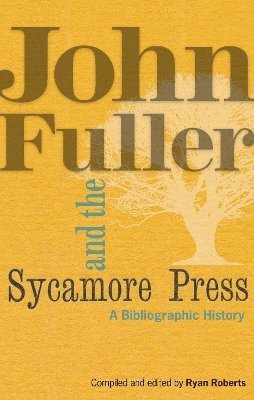 John Fuller and the Sycamore Press 1