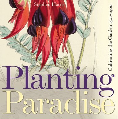 Stephen A. Harris - Planting Paradise, Inbunden