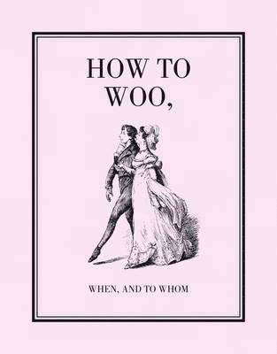 How to Woo, When, and to Whom 1