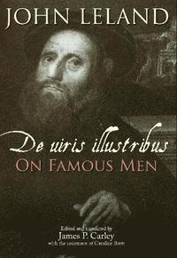bokomslag John Leland: De uiris illustribus / On Famous Men