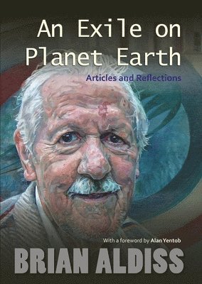 Brian Aldiss - Exile on Planet Earth, Inbunden