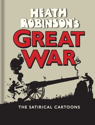 Heath Robinson's Great War 1