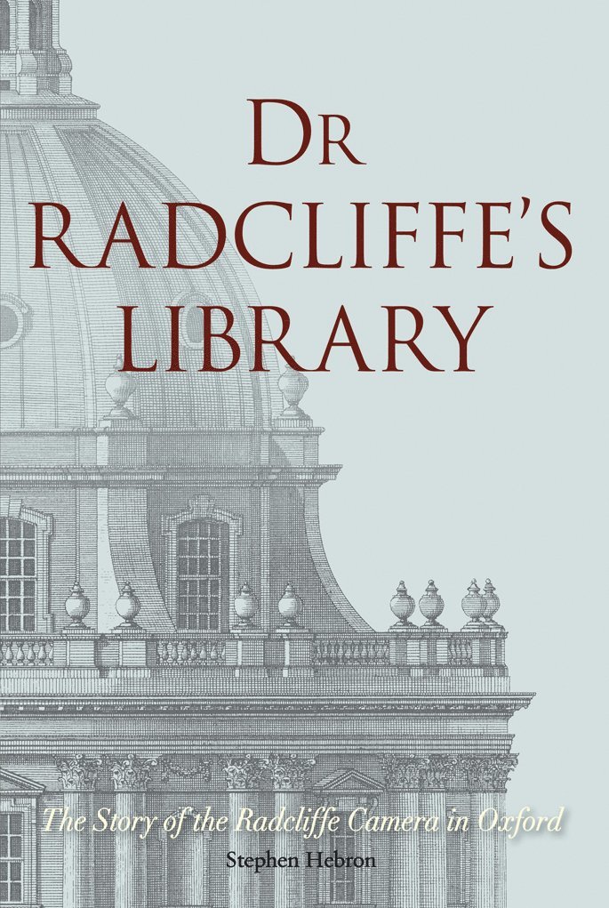 Stephen Hebron - Dr Radcliffe's Library, Inbunden
