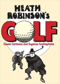 bokomslag Heath Robinson's Golf