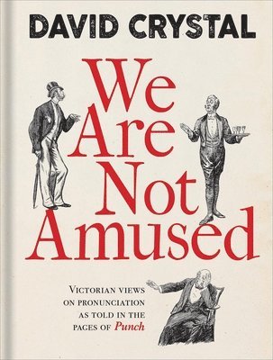 David Crystal - We Are Not Amused, Inbunden