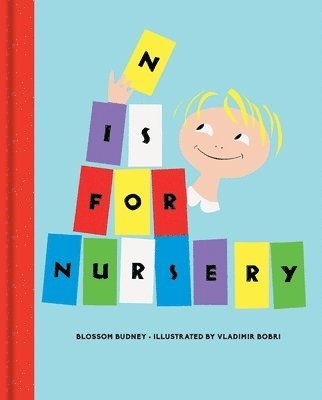 Blossom Budney - N is for Nursery, Inbunden