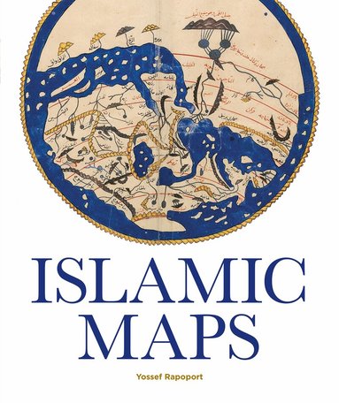 Yossef Rapoport - Islamic Maps, Inbunden