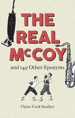The Real McCoy and 149 other Eponyms 1