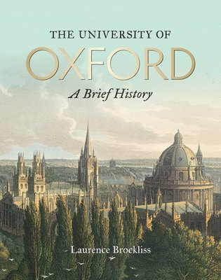 University of Oxford: A Brief History, The 1