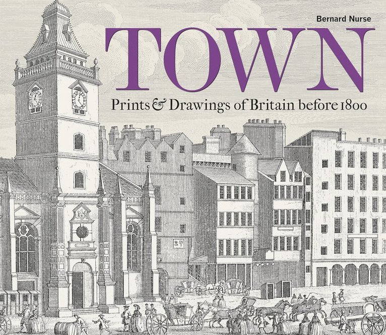 Bernard Nurse - Town, Inbunden