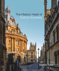 bokomslag Historic Heart of Oxford University, The
