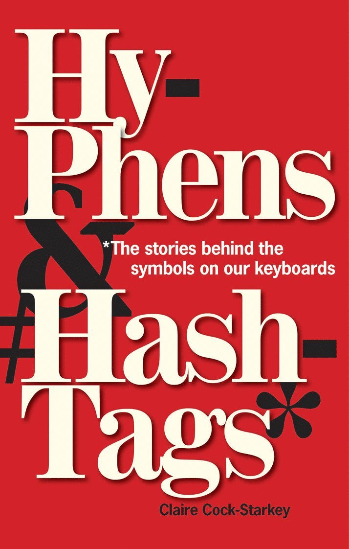 Claire Cock-Starkey - Hyphens & Hashtags*, Inbunden