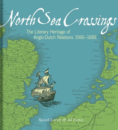 Sjoerd Levelt, Ad Putter - North Sea Crossings, Inbunden
