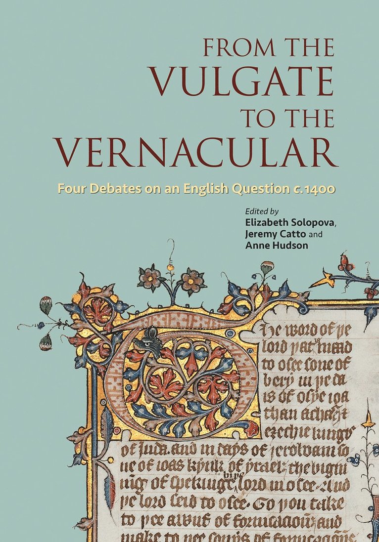 Elizabeth Solopova, Jeremy Catto, Anne Hudson - From the Vulgate to the Vernacular, Inbunden