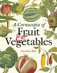 bokomslag Cornucopia of Fruit & Vegetables, A