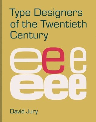 Type Designers of the Twentieth Century 1