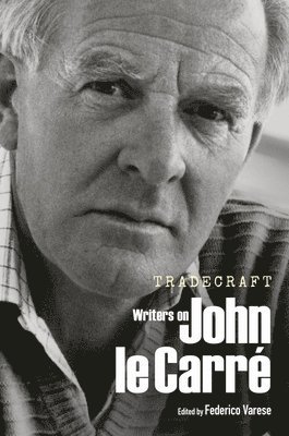 bokomslag Tradecraft: Writers on John Le Carre