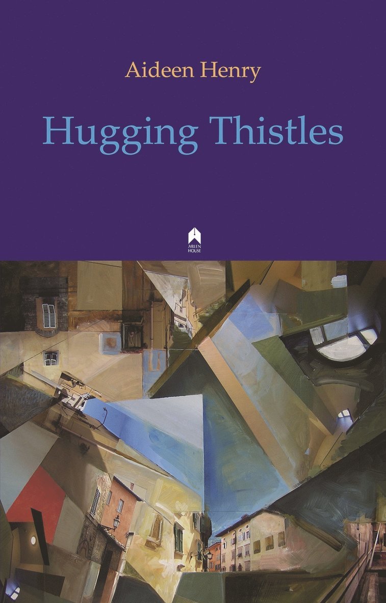 Aideen Henry - Hugging Thistles, Häftad
