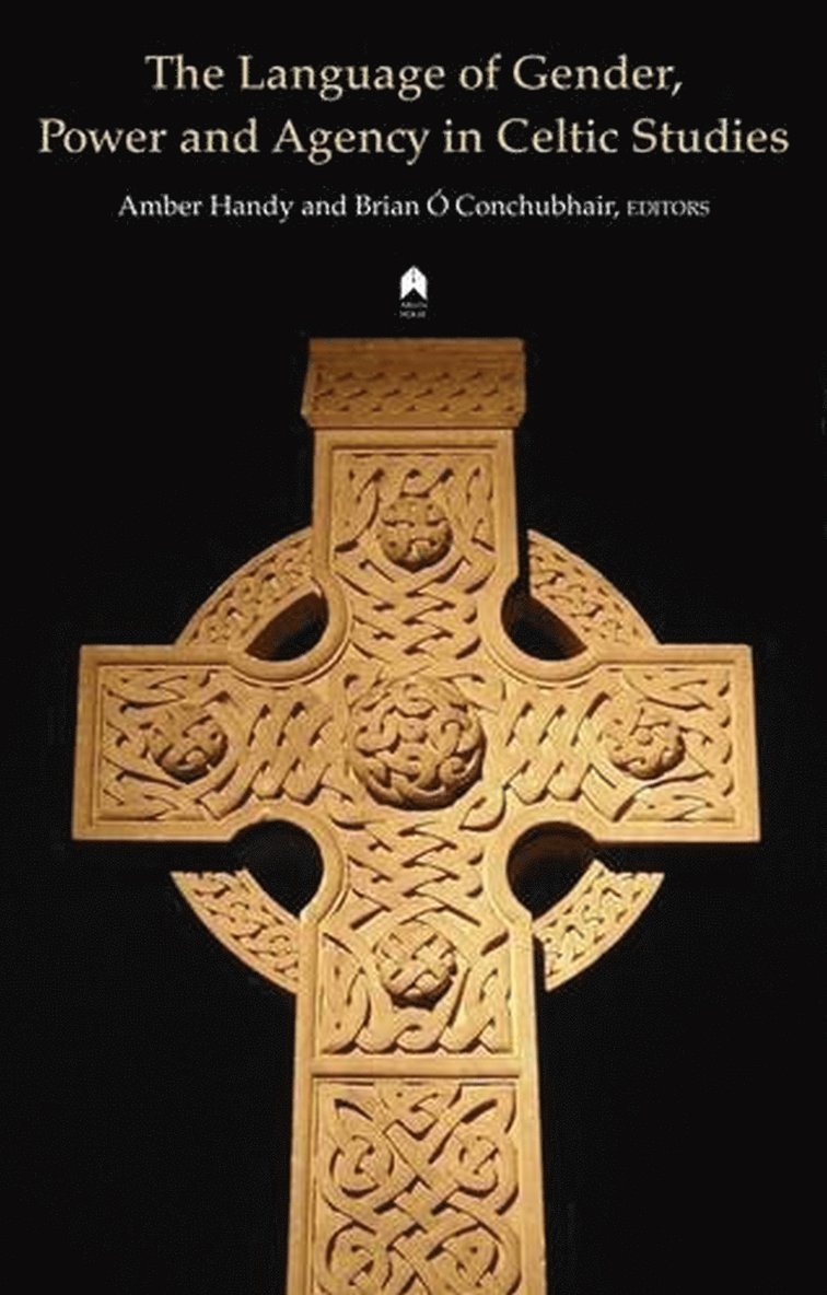 Language of Gender, Power and Agency in Celtic Studies