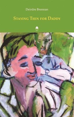 Deirdre Brennan - Staying Thin for Daddy, Häftad