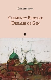 bokomslag Clemency Browne Dreams of Gin