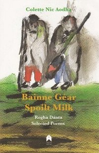 bokomslag Bainne Gear : Spoilt Milk