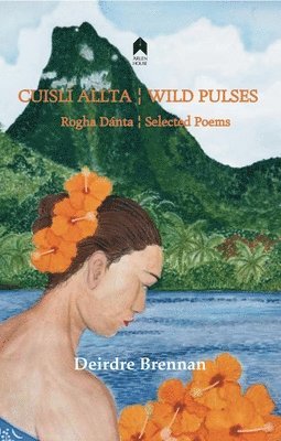 Deirdre Brennan - Cuislí Allta / Wild Pulses, Häftad
