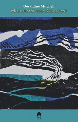 Geraldine Mitchell - Mountains for Breakfast, Häftad