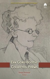 bokomslag Eva Gore-Booth: Collected Poems