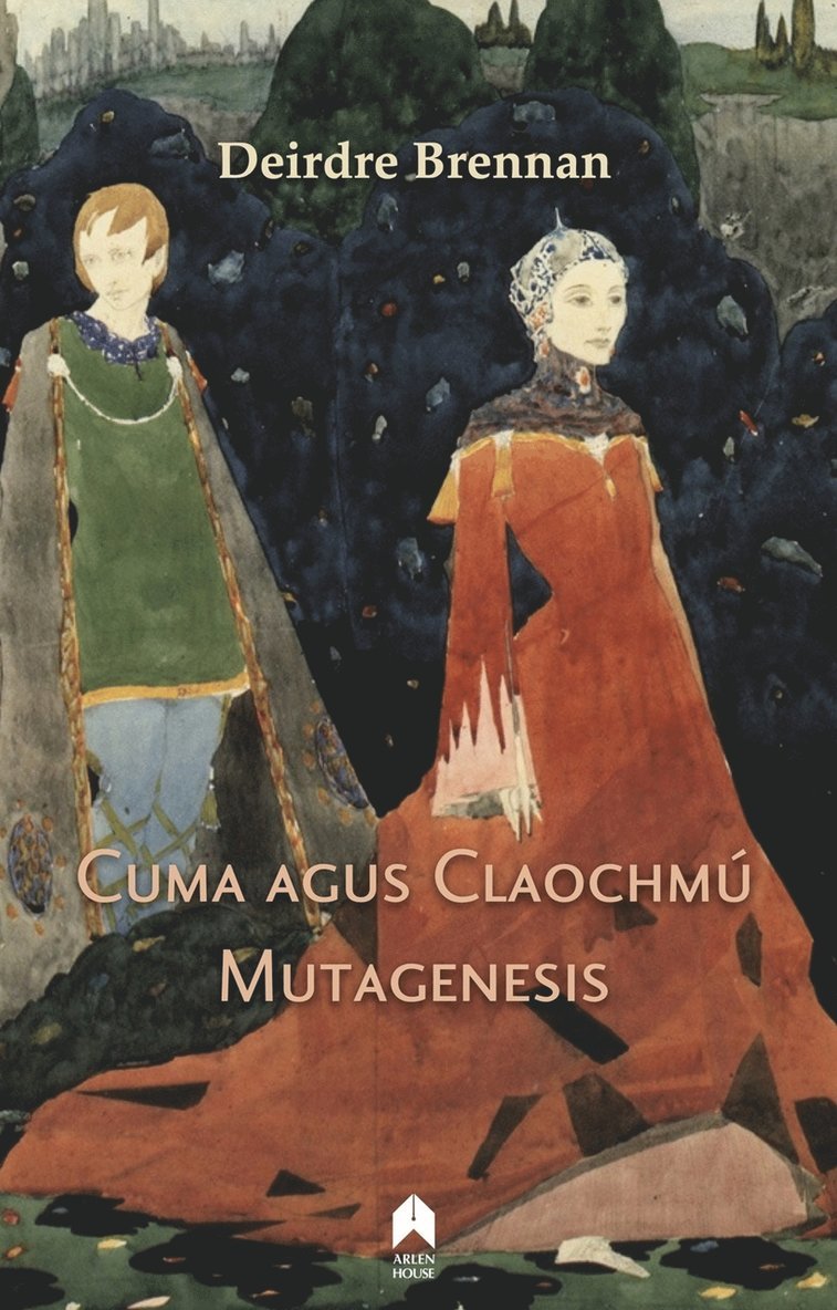 Deirdre Brennan - Cuma agus Claochmu : Mutagenesis, Häftad