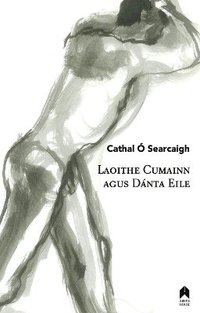 bokomslag Laoithe Cumainn Agus Dánta Eile