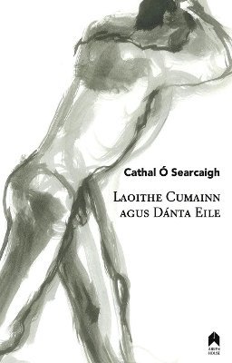 bokomslag Laoithe Cumainn Agus Dánta Eile