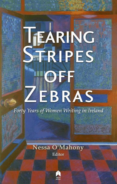 Catherine Dunne, Mary Rose Callaghan, Helena Nolan, Liz McManus, Lia Mills, Mary O'Donnell, Eilis Ni Dhuibhne, Phyl Herbert, Celia de Freine, Shauna Gilligan, Nessa O'Mahony - Tearing Stripes off Zebras, Häftad