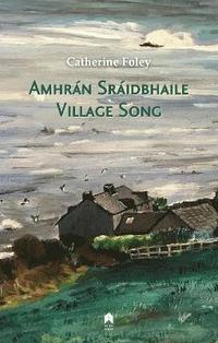 bokomslag Amhran Sraidbhaile : Village Song