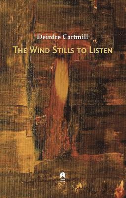 bokomslag The Wind Stills to Listen