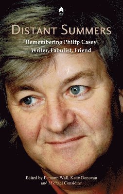 Colm Toibin, Sebastian Barry, Eilean Ni Chuilleanain, Paula Meehan, Moya Cannon, Sujata Bhatt, Nessa O'Mahony, Siobhan Campbell, Katie Donovan, Eamonn Wall, Michael Considine - Distant Summers, Häftad