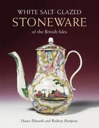 bokomslag White Salt-glazed Stoneware: of the British Isles