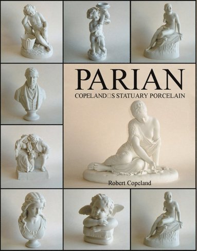 bokomslag Parian: Copeland's Statuary Porcelain