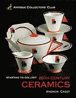 bokomslag Starting to Collect 20th Century Ceramics