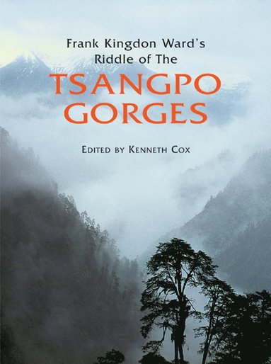 bokomslag Frank Kingdon Ward's Riddle of the Tsangpo Gorges