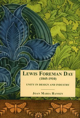 Joan Maria Hansen - Lewis Foreman Day (1845-1910), Inbunden