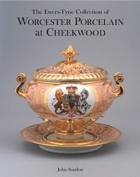 bokomslag Ewers-tyne Collection of Worcester Porcelain at Cheekwood