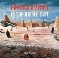 bokomslag Edward Bawden in the Middle East 1940 - 1944