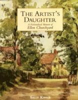 bokomslag Artist's Daughter, The: a Fictionalised Memoir of Ellen Churchyard